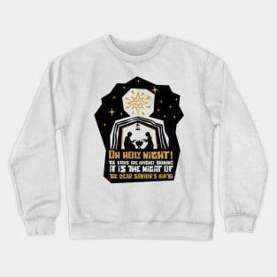 O holy night! The stars are brighly shining Crewneck Sweatshirt